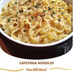 "Quick and comforting cafeteria noodles recipe, a classic comfort food meal with easy preparation and nostalgic flavors."