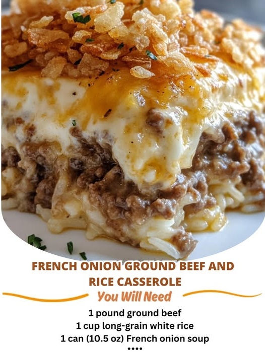 "French Onion Ground Beef and Rice Casserole – a comforting and hearty meal made with ground beef, French onion soup, and rice, all baked together for a flavorful, one-pan dish."