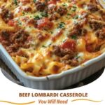 Beef Lombardi Casserole with layers of seasoned ground beef, pasta, and melted cheese, baked to perfection for a hearty, family-friendly meal
