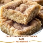 Chewy Snickerdoodle Cookie Bars with cinnamon-sugar topping, soft and golden brown edges, and a rich, flavorful texture.