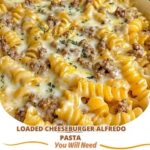 Loaded Cheeseburger Alfredo Pasta with creamy Alfredo sauce, seasoned beef, cheddar cheese, and fresh toppings in a hearty, satisfying dish