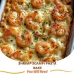 Shrimp Scampi Pasta Bake with succulent shrimp, pasta, garlic, and a cheesy, golden crust, baked to perfection for a flavorful seafood dinner.