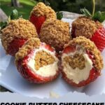 Fresh strawberries filled with creamy cookie butter cheesecake filling, topped with crushed cookies.